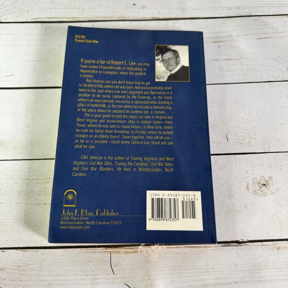 In the Footsteps of Robert E. Lee Clint Johnson 2001 Civil War History Guidebook